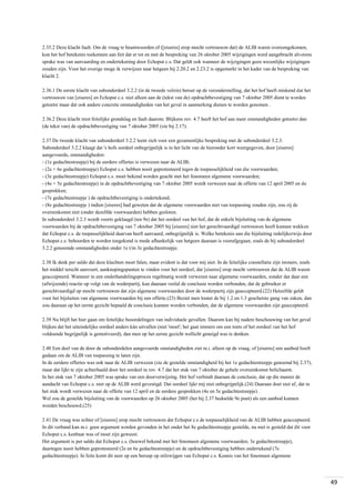 2.35.2 Deze klacht faalt. Om de vraag te beantwoorden of ([eiseres] erop mocht vertrouwen dat) de ALIB waren overeengekomen,
kon het hof betekenis toekennen aan feit dat er tot en met de bespreking van 26 oktober 2005 wijzigingen werd aangebracht alvorens
sprake was van aanvaarding en ondertekening door Echoput c.s. Dat geldt ook wanneer de wijzigingen geen wezenlijke wijzigingen
zouden zijn. Voor het overige moge ik verwijzen naar hetgeen bij 2.20.2 en 2.23.2 is opgemerkt in het kader van de bespreking van
klacht 2.
2.36.1 De eerste klacht van subonderdeel 3.2.2 (in de tweede volzin) berust op de veronderstelling, dat het hof heeft miskend dat het
vertrouwen van [eiseres] en Echoput c.s. niet alleen aan de (tekst van de) opdrachtbevestiging van 7 oktober 2005 dient te worden
getoetst maar dat ook andere concrete omstandigheden van het geval in aanmerking dienen te worden genomen .
2.36.2 Deze klacht mist feitelijke grondslag en faalt daarom. Blijkens rov. 4.7 heeft het hof aan meer omstandigheden getoetst dan
(de tekst van) de opdrachtbevestiging van 7 oktober 2005 (zie bij 2.17).
2.37 De tweede klacht van subonderdeel 3.2.2 leent zich voor een gezamenlijke bespreking met de subonderdeel 3.2.3.
Subonderdeel 3.2.2 klaagt dat 's hofs oordeel onbegrijpelijk is in het licht van de hieronder kort weergegeven, door [eiseres]
aangevoerde, omstandigheden:
- (1e gedachtestreepje) bij de eerdere offertes is verwezen naar de ALIB;
- (2e + 6e gedachtestreepje) Echoput c.s. hebben nooit geprotesteerd tegen de toepasselijkheid van die voorwaarden;
- (3e gedachtestreepje) Echoput c.s. moet bekend worden geacht met het fenomeen algemene voorwaarden;
- (4e + 5e gedachtestreepje) in de opdrachtbevestiging van 7 oktober 2005 wordt verwezen naar de offerte van 12 april 2005 en de
gesprekken;
- (7e gedachtestreepje ) de opdrachtbevestiging is ondertekend;
- (8e gedachtestreepje ) indien [eiseres] had geweten dat de algemene voorwaarden niet van toepassing zouden zijn, zou zij de
overeenkomst niet (onder dezelfde voorwaarden) hebben gesloten.
In subonderdeel 3.2.3 wordt voorts geklaagd (ten 9e) dat het oordeel van het hof, dat de enkele bijsluiting van de algemene
voorwaarden bij de opdrachtbevestiging van 7 oktober 2005 bij [eiseres] niet het gerechtvaardigd vertrouwen heeft kunnen wekken
dat Echoput c.s. de toepasselijkheid daarvan heeft aanvaard, onbegrijpelijk is. Welke betekenis aan die bijsluiting redelijkerwijs door
Echoput c.s. behoorden te worden toegekend is mede afhankelijk van hetgeen daaraan is voorafgegaan, zoals de bij subonderdeel
3.2.2 genoemde omstandigheden onder 1e t/m 3e gedachtestreepje.
2.38 Ik denk per saldo dat deze klachten moet falen, maar evident is dat voor mij niet. In de feitelijke constellatie zijn immers, zoals
het middel terecht aanvoert, aanknopingspunten te vinden voor het oordeel, dat [eiseres] erop mocht vertrouwen dat de ALIB waren
geaccepteerd. Wanneer in een onderhandelingsproces regelmatig wordt verwezen naar algemene voorwaarden, zonder dat daar een
(afwijzende) reactie op volgt van de wederpartij, kan daaraan veelal de conclusie worden verbonden, dat de gebruiker er
gerechtvaardigd op mocht vertrouwen dat zijn algemene voorwaarden door de wederpartij zijn geaccepteerd.(22) Hetzelfde geldt
voor het bijsluiten van algemene voorwaarden bij een offerte.(23) Beziet men louter de bij 1.2 en 1.3 geschetste gang van zaken, dan
zou daaraan op het eerste gezicht bepaald de conclusie kunnen worden verbonden, dat de algemene voorwaarden zijn geaccepteerd.
2.39 Nu blijft het hier gaan om feitelijke beoordelingen van individuele gevallen. Daarom kan bij nadere beschouwing van het geval
blijken dat het uiteindelijke oordeel anders kàn uitvallen (niet 'moet'; het gaat immers om een toets of het oordeel van het hof
voldoende begrijpelijk is gemotiveerd), dan men op het eerste gezicht wellicht geneigd was te denken.
2.40 Een deel van de door de subonderdelen aangevoerde omstandigheden ziet m.i. alleen op de vraag, of [eiseres] een aanbod heeft
gedaan om de ALIB van toepassing te laten zijn.
In de eerdere offertes was ook naar de ALIB verwezen (zie de gestelde omstandigheid bij het 1e gedachtestreepje genoemd bij 2.37),
maar dat lijkt te zijn achterhaald door het oordeel in rov. 4.7 dat het stuk van 7 oktober de gehele overeenkomst belichaamt.
In het stuk van 7 oktober 2005 was sprake van een doorverwijzing. Het hof verbindt daaraan de conclusie, dat op die manier de
aandacht van Echoput c.s. niet op de ALIB werd gevestigd. Dat oordeel lijkt mij niet onbegrijpelijk.(24) Daaraan doet niet af, dat in
het stuk wordt verwezen naar de offerte van 12 april en de eerdere gesprekken (4e en 5e gedachtestreepje) .
Wel zou de gestelde bijsluiting van de voorwaarden op 26 oktober 2005 (het bij 2.37 bedoelde 9e punt) als een aanbod kunnen
worden beschouwd.(25)
2.41 De vraag was echter of [eiseres] erop mocht vertrouwen dat Echoput c.s de toepasselijkheid van de ALIB hebben geaccepteerd.
In dit verband kan m.i. geen argument worden gevonden in het onder het 8e gedachtestreepje gestelde, nu niet is gesteld dat dit voor
Echoput c.s. kenbaar was of moet zijn geweest.
Het argument is per saldo dat Echoput c.s. (hoewel bekend met het fenomeen algemene voorwaarden; 3e gedachtestreepje),
daartegen nooit hebben geprotesteerd (2e en 6e gedachtestreepje) en de opdrachtbevestiging hebben ondertekend (7e
gedachtestreepje). In feite komt dit neer op een beroep op stilzwijgen van Echoput c.s. Kennis van het fenomeen algemene

49

 