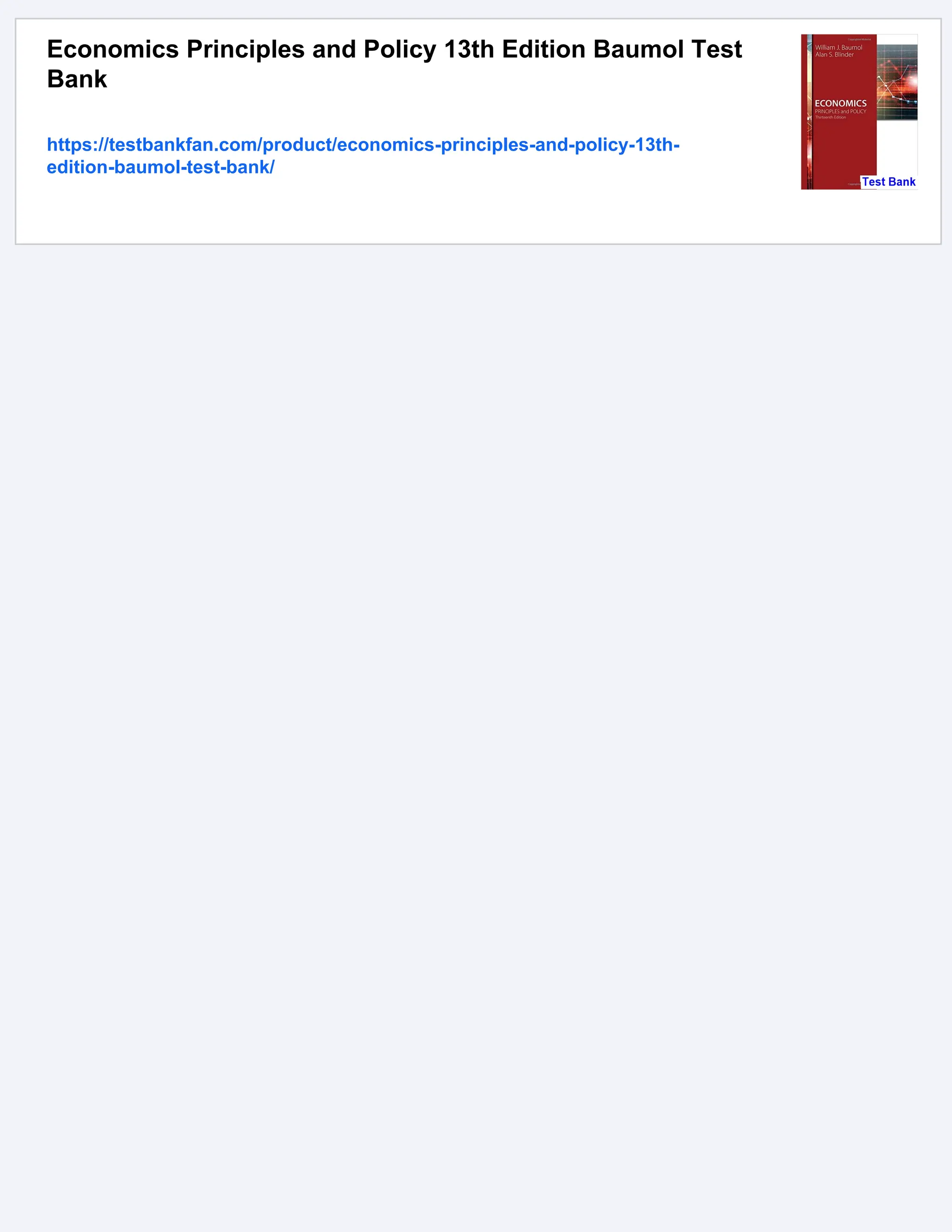 Economics Principles and Policy 13th Edition Baumol Test
Bank
https://testbankfan.com/product/economics-principles-and-policy-13th-
edition-baumol-test-bank/
 