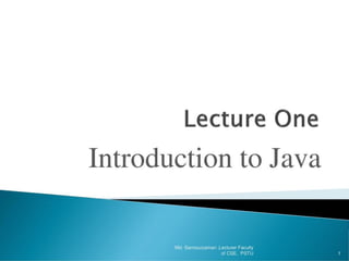 13598881-introduction-to-java-lecture-one.pdf