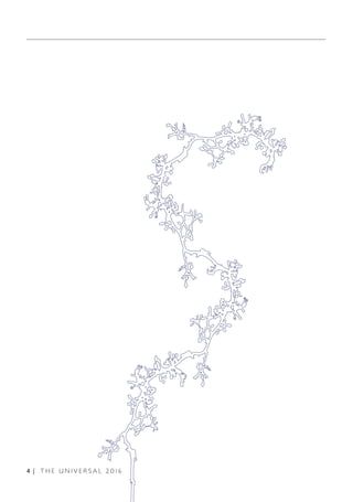 4 | T H E U N I V E R S A L 2 0 1 6
 