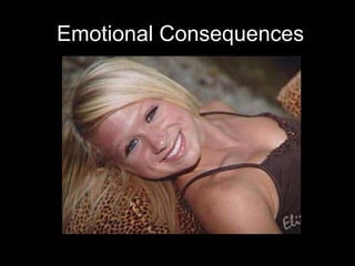 Emotional Consequences
 