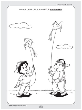 Editora Ciranda Cultural


              PINTE A CENA ONDE A PIPA VOA MAIS BAIXO.




www.cirandacultural.com.br
                                 46
 