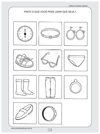 Editora Ciranda Cultural
www.cirandacultural.com.br
115
PINTE O QUE VOCÊ PODE USAR QUE SEJA 1.
 