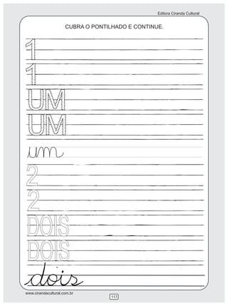 Editora Ciranda Cultural
www.cirandacultural.com.br
117
CUBRA O PONTILHADO E CONTINUE.
2
2
 