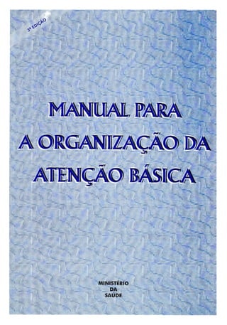 1362-L - Manual para a organização da atenção básica - 1999