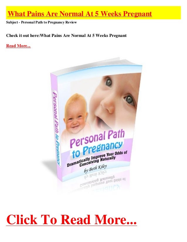 What Pains Are Normal At 5 Weeks Pregnant
Subject - Personal Path to Pregnancy Review
Check it out here:What Pains Are Normal At 5 Weeks Pregnant
Read More...
Click To Read More...
 