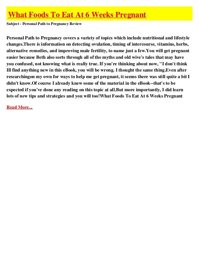 What Foods To Eat At 6 Weeks Pregnant What Foods To Eat At 6 Weeks Pregnant