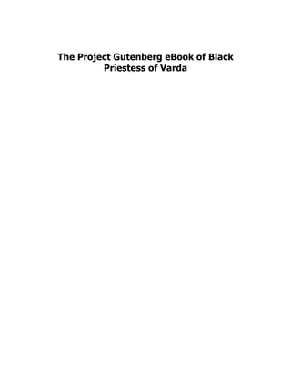 The Project Gutenberg eBook of Black
Priestess of Varda
 