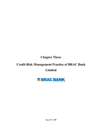 Page 17 of 39
Chapter Three
Credit Risk Management Practice of BRAC Bank
Limited
 