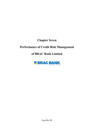 Page 29 of 39
Chapter Seven
Performance of Credit Risk Management
of BRAC Bank Limited
 