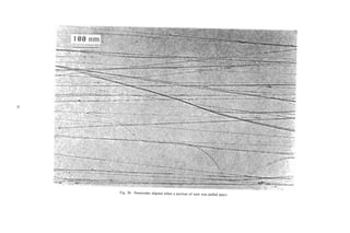 Fig. 2b. Nanotubes aligned when a portion of soot was pulled apart.
 