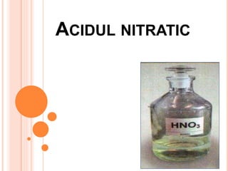 ACIDUL NITRATIC 
 