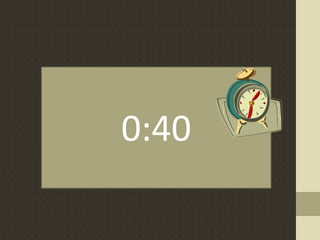 0:40
 