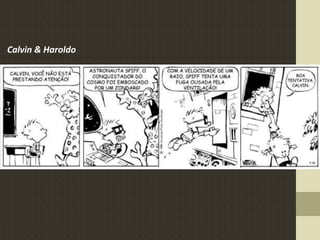 Calvin & Haroldo
 