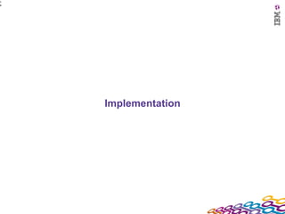 1
8




    Implementation
 