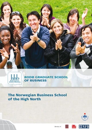 The Norwegian Business School
of the High North




                      Member of:
 