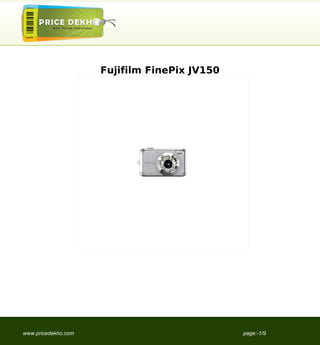 Fujifilm FinePix JV150




www.pricedekho.com                            page:-1/9
 