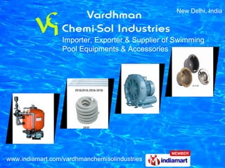 Importer, Exporter & Supplier of Swimming Pool Equipments & Accessories New Delhi, India 