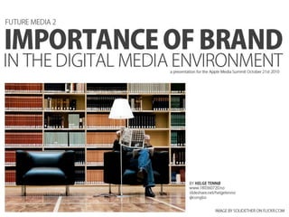 The importance of brand in the digital media environment