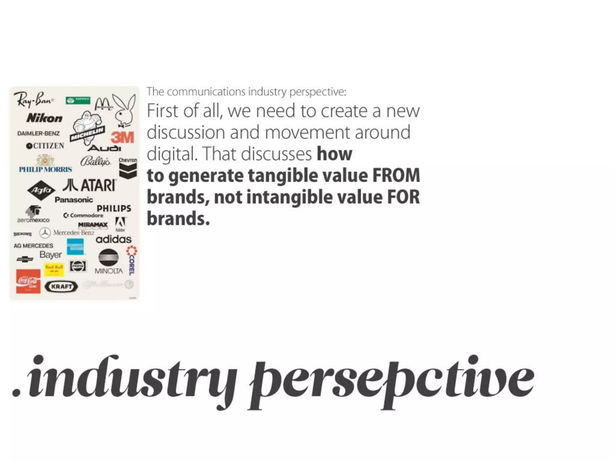 Outside - the future is not in front of us...