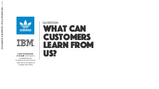 THE KNOWLEDGEABLE
CUSTOMER PEOPLE AND
COMPANIES HAVE
CHANGED HOW THEY SHOP
- AND OUR TOOLS NEED TO
CHANGE WITH THEM
PART1:THECOMPLEXITYGAP/ASYMMETRICCOMPETITION
What can
customers
learn from
us?
QUESTION:
 