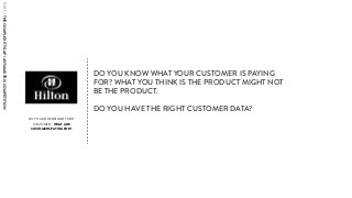 DO YOU KNOW WHAT YOUR CUSTOMER IS PAYING
FOR? WHAT YOU THINK IS THE PRODUCT MIGHT NOT
BE THE PRODUCT.
DO YOU HAVE THE RIGHT CUSTOMER DATA?
DO YOU UNDERSTAND YOUR
CUSTOMER - WHAT ARE
CUSTOMERS PAYING FOR?
PART1:THECOMPLEXITYGAP/ASYMMETRICCOMPETITION
 