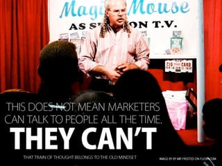 When the marketing becomes the product