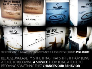 When the marketing becomes the product