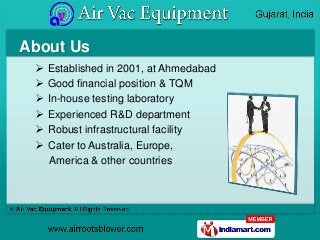 About Us
    Established in 2001, at Ahmedabad
    Good financial position & TQM
    In-house testing laboratory
    E...