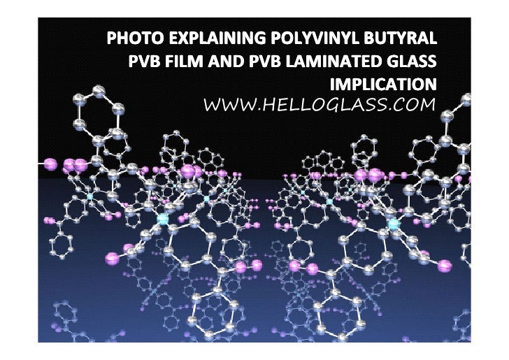 0731PHOTO EXPLAINING POLYVINYL BUTYRAL PVB FILM AND PVB LAMINATED GLA…