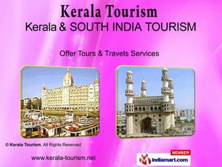 Offer Tours & Travels Services




© Kerala Tourism, All Rights Reserved


            www.kerala-tourism.net
 