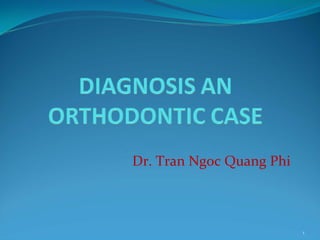 Dr. Tran Ngoc Quang Phi



                          1
 