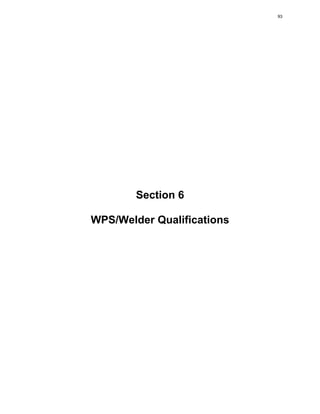 Section 6
WPS/Welder Qualifications
93
 
