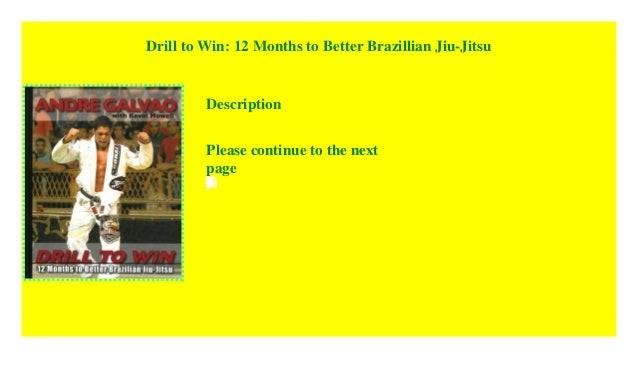 Drill To Win 12 Months To Better Brazillian Jiu Jitsu 2018 Pdf