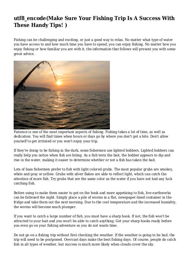 Make Sure Your Fishing Trip Is A Success With These Handy Tips!