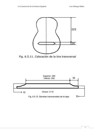 La Construcción de la Guitarra Española Luis Fábregas Ibáñez
54
 
