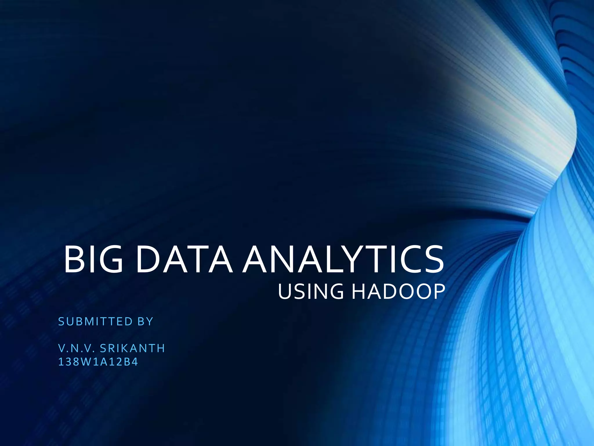 Big Data Analytics Using Hadoop | PPT