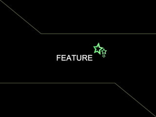 FEATURE