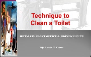 HRTM 133 FRONT OFFICE & HOUSEKEEPING



           By: Aireen Y. Clores
 