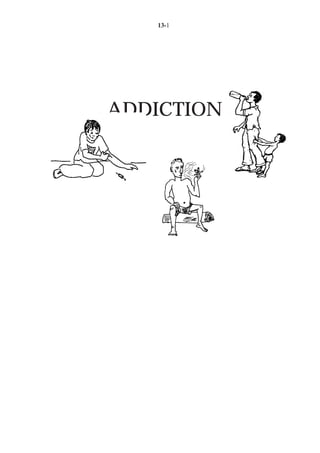 13-1




ADDICTION
 