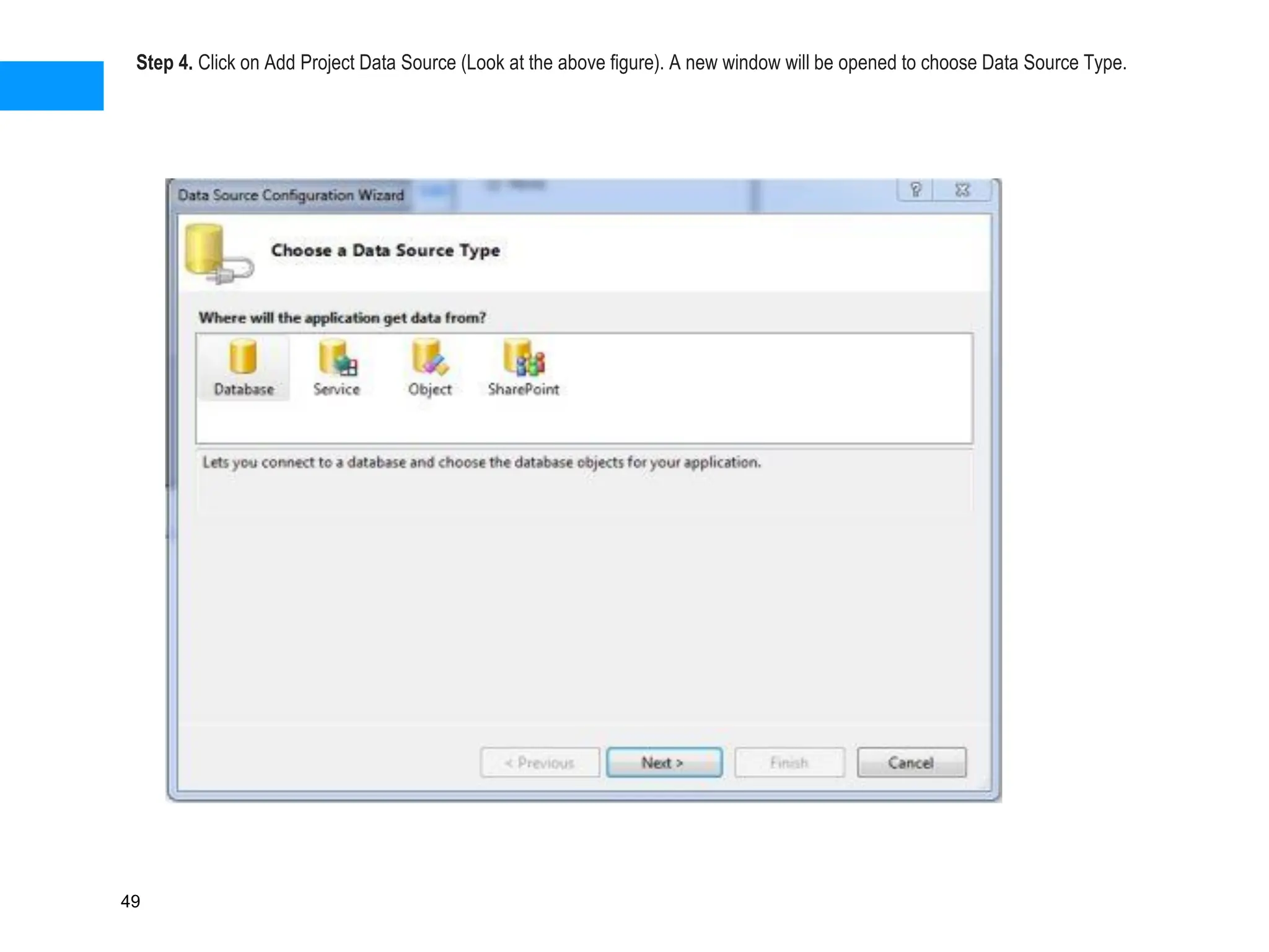 Step 4. Click on Add Project Data Source (Look at the above figure). A new window will be opened to choose Data Source Type.
49
 