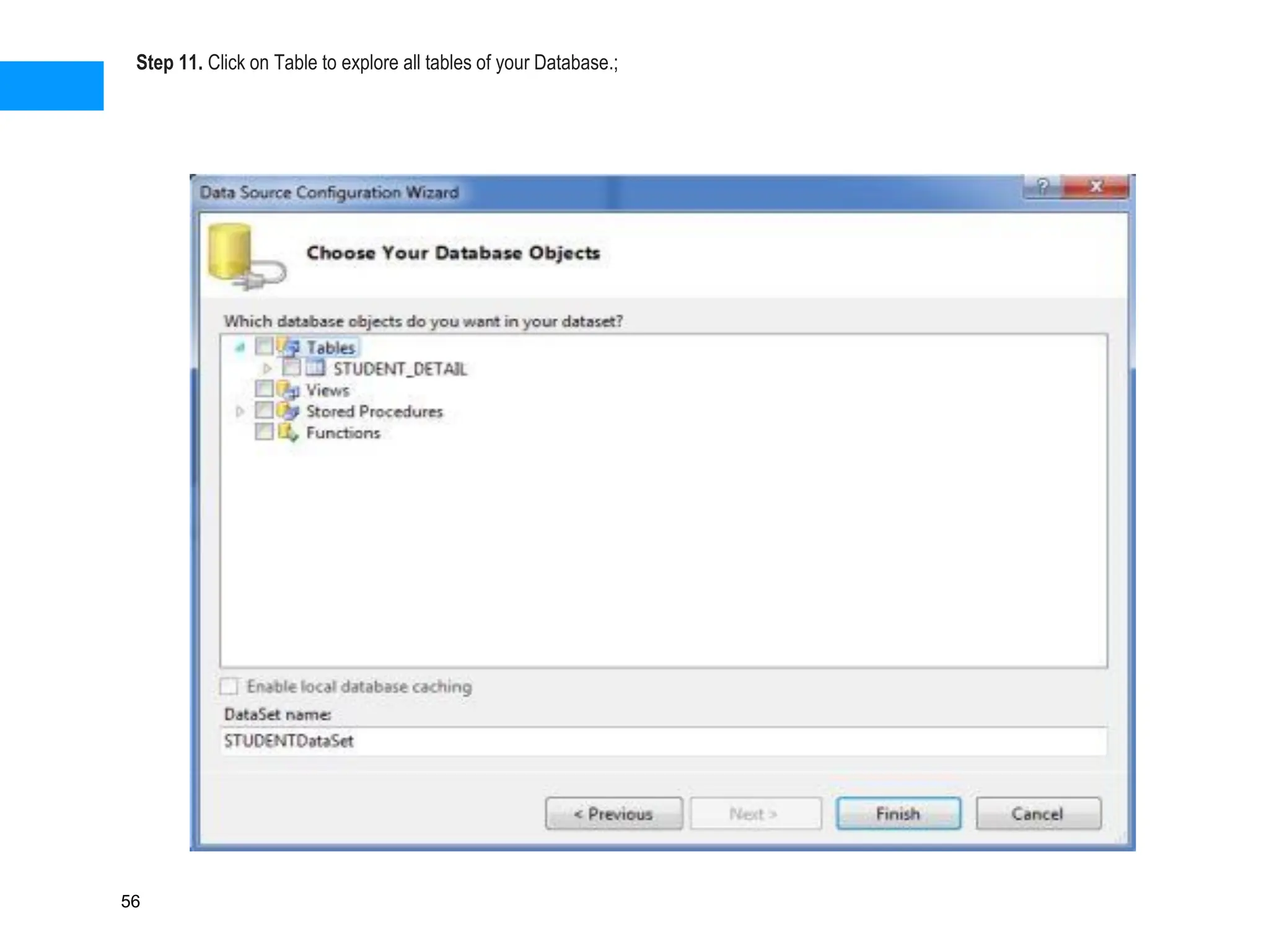Step 11. Click on Table to explore all tables of your Database.;
56
 