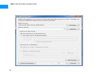 Step 7. Click at the New Connection button.
52
 