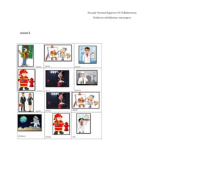 Escuela Normal Superior De Villahermosa
Didáctica delIdioma >extranjero
anexo4
 