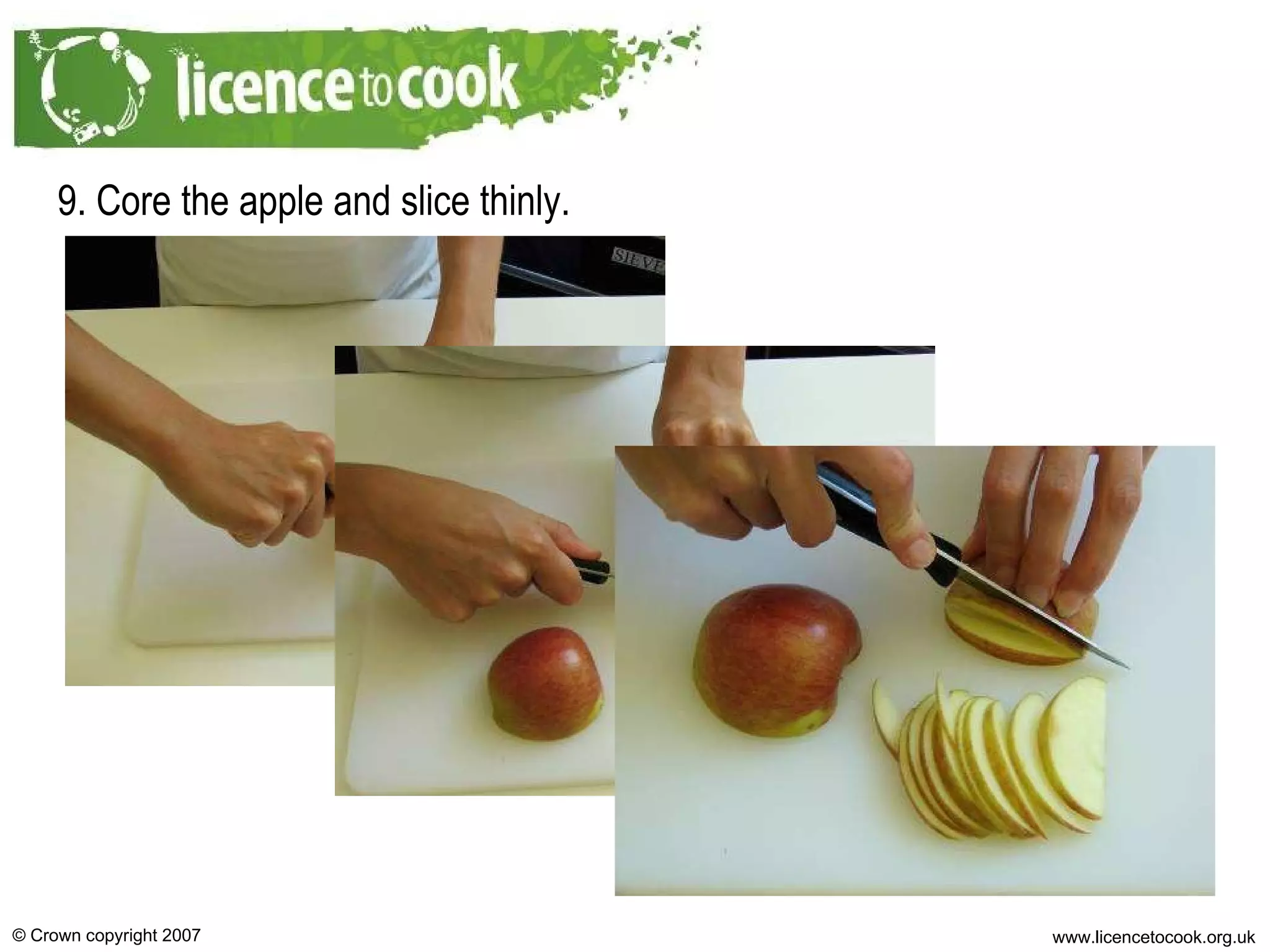 9. Core the apple and slice thinly. 