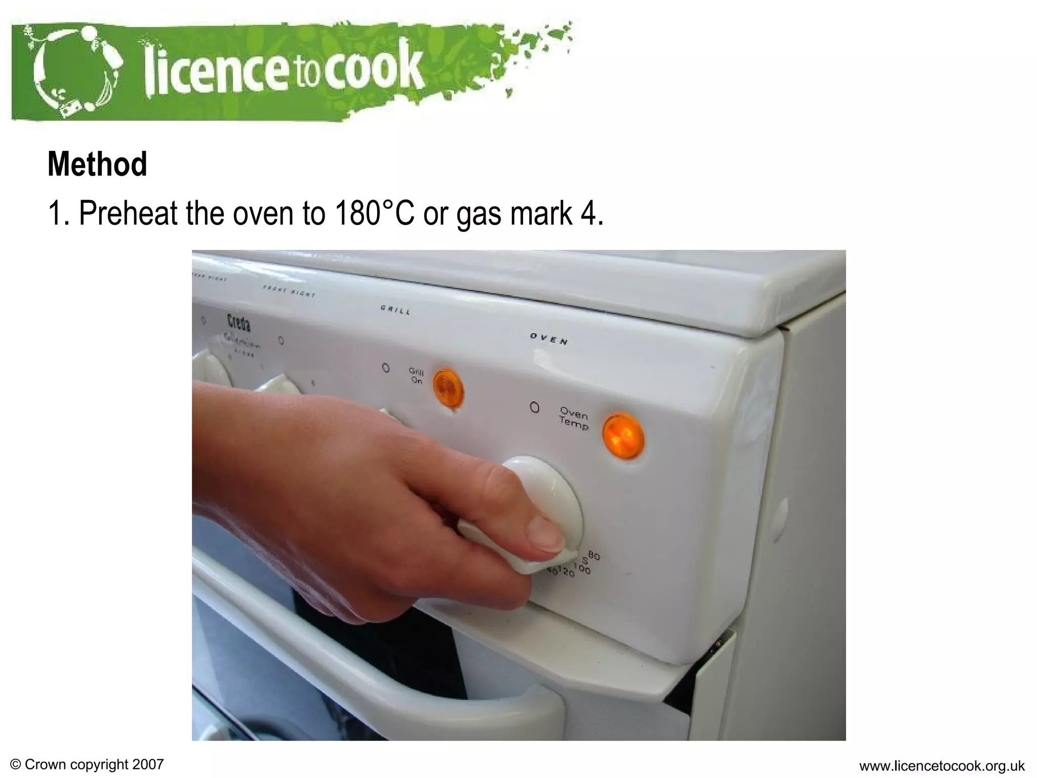 Method 1. Preheat the oven to 180°C or gas mark 4. 