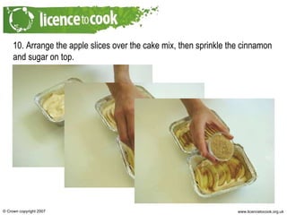 10. Arrange the apple slices over the cake mix, then sprinkle the cinnamon and sugar on top. 