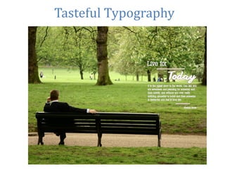 Tasteful Typography
 
