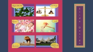 S
l
i
d
e
D
e
s
i
g
n
 