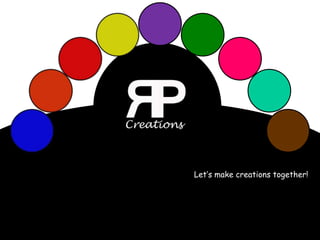 Let’s make creations together!
 